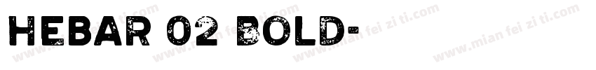 Hebar 02 Bold字体转换